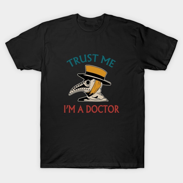 Trust me Doctor T-Shirt by conydakota